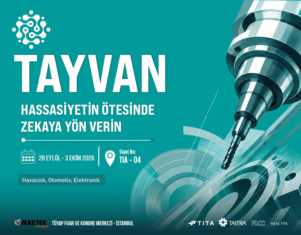 Tayvan'ın akıllı üretim devleri MAKTEK Avrasya 2026'da Türk sanayisiyle buluşuyor
