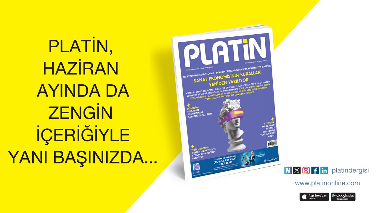 PLATİN'in Haziran Sayısı Dijitalleşen Sanat Ekonomisini İnceliyor