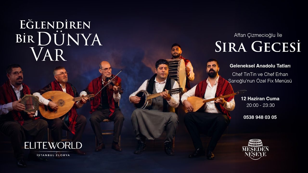 Elite World İstanbul Florya'da Anadolu Sıra Gecesi Düzenleniyor